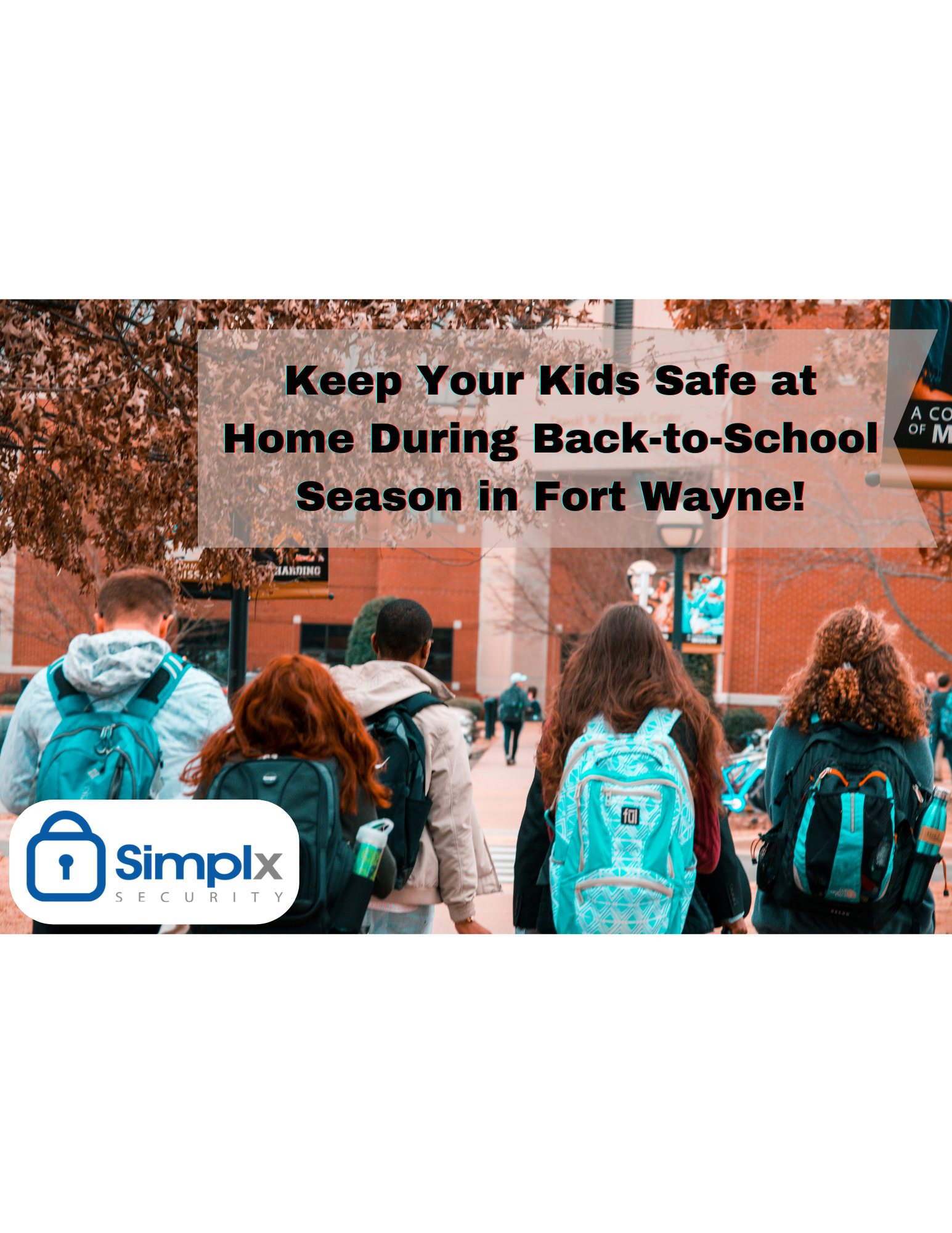 Featured image for “Four Home Security Benefits that Keep Your Kids Safe After School!”