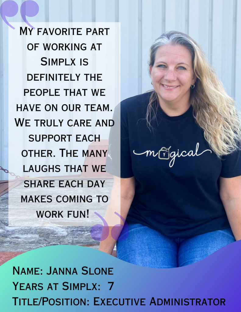 A quote from Simplx Security's Executive Administrator Janna Slone during her employee highlight blog.